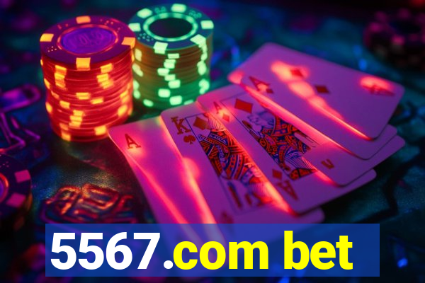 5567.com bet